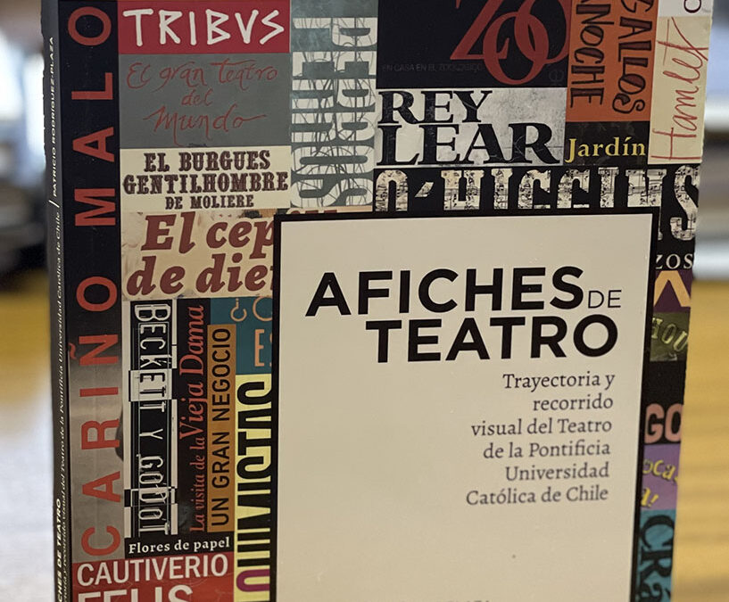 Presentación del libro “Afiches de teatro. Trayectoria y recorrido visual del teatro de la PUC”