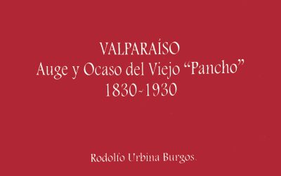 Editorial Puntángeles se adjudicó Fondo del Libro y la Lectura 2025 para la reedición de “Valparaíso: auge y ocaso del viejo Pancho”