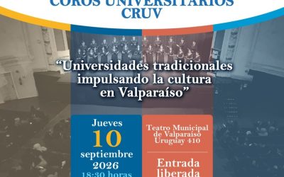 Coros de universidades del CRUV se reunirán en encuentro musical abierto a  la comunidad en Valparaíso